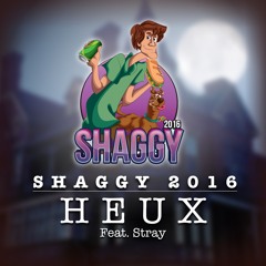 SHAGGY 2016 - HEUX Feat. Stray