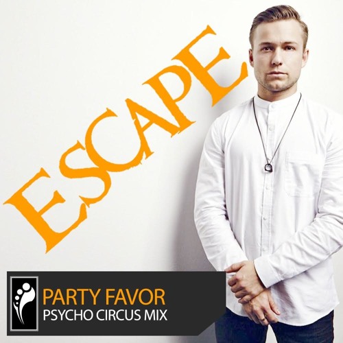 PARTY FAVOR ESCAPE: PSYCHO CIRCUS 2015 MIX (Insomniac.com)