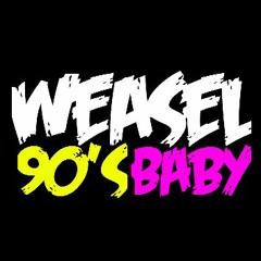 Weasel - 90s Baby