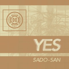 [sG] Sado-San - Yes. (prod. Black Bradford)