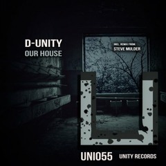 D-Unity - Our House (Steve Mulder Remix) [Unity Records]