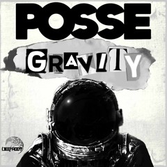POSSE - Gravity *Deep Root Records*