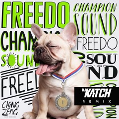 Freedo - Champion Sound (DJ Katch Remix)