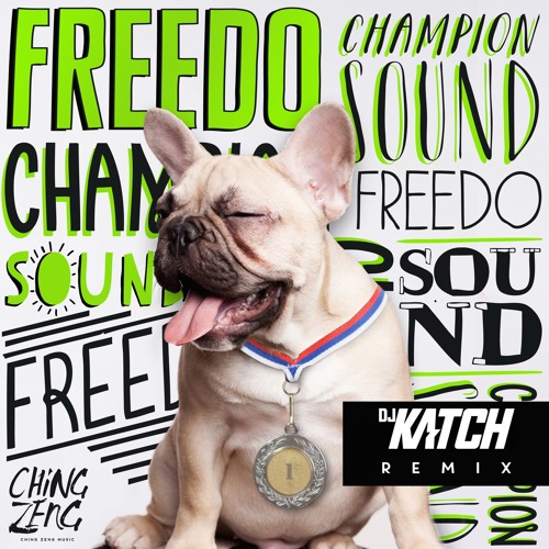 Freedo - Champion Sound (DJ Katch Remix)
