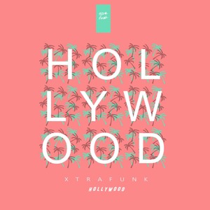 Hollywood by XTRAFUNK