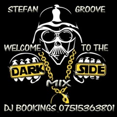 STEFSN GROOVE WELCOME TO THE DARKSIDE MIX  DJ BOOKINGS 07515363801 free download