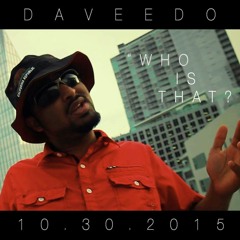Daveedo - Who Is That