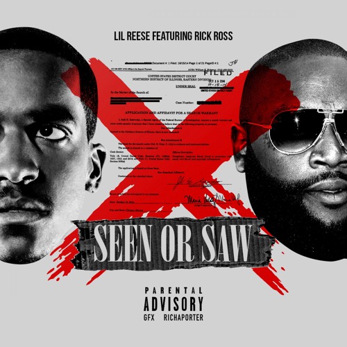 Lil Reese - Seen Or Saw (ft. Rick Ross)
