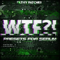 WTF?! 100 Presets for Serum. [DUBSTEP MODE]