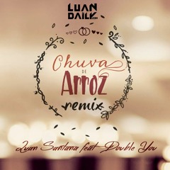 Chuva de Arroz (Remix) - Luan Santana ft. Double You