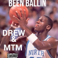 Been Ballin BY. DREW & MTM