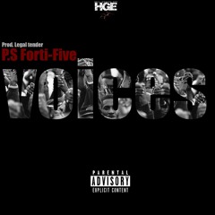 P.S Forti-Five - Voices (prod. by, Legal Tender)