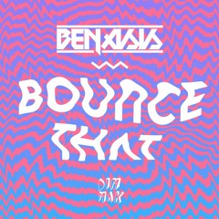 Benasis - Bounce That