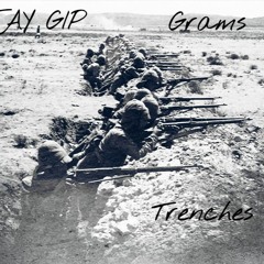 Jay Gip ft Grams  - Trenches
