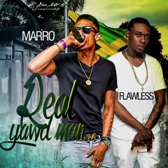 Marro & Flawless - Real Yawd Man (Classic man remix)