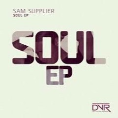 Sam Supplier - In My Soul - OUT NOW!