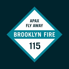 APAX - Fly Away (Original Mix) [Brooklyn Fire - Free for Soundcloud Friends]