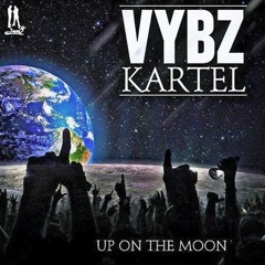 VYBZ KARTEL - SO HIGH UP ON THE MOON