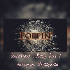 Rizzy Rize x Poppin'
