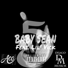 Baby Sean feat. Lil' Vick - Five