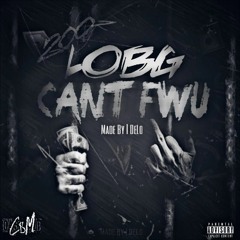 LOBG "CANT FWU"
