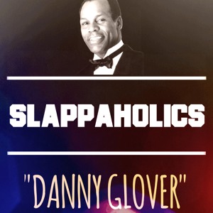 Danny Glover by Slappaholics