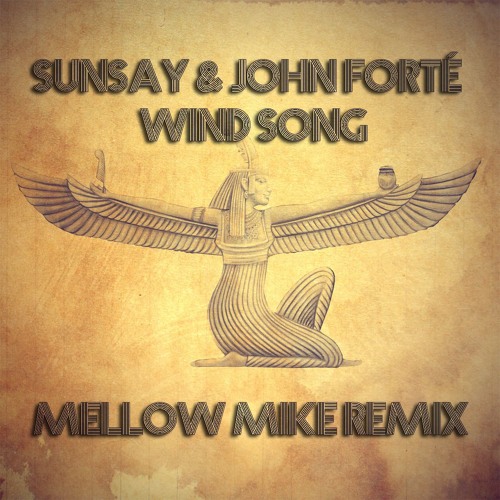 SunSay & John Forté - Wind Song (Mellow Mike Remix)