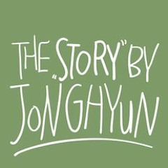 The AGIT 'THE STORY BY JONGHYUN'