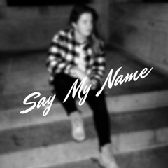 Say My Name