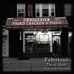 Fabolous - Third Shift - Produced By Hamsquad