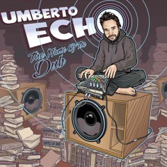 Umberto Echo - The Name Of The Dub - Album Mixtape