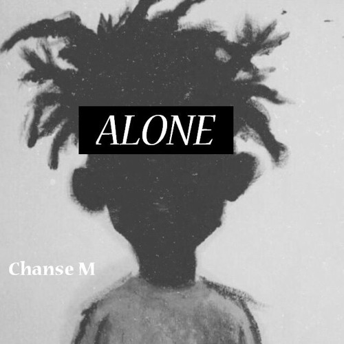 Chanse M - Alone