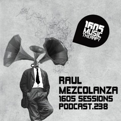 1605 Podcast 238 with Raul Mezcolanza