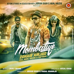 Zohaib Amjad - Mombatiye ft. Raftaar & Manj Musik