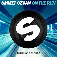 Ummet Ozcan - On The Run (Radio Mix)[OUT NOW!]