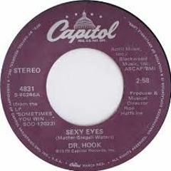 Dr. Hook - Sexy Eyes   (REMIX)