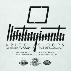 KRICKx5LOOPS - Ilmtingimata