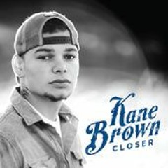 Kane Brown- Closer-EP