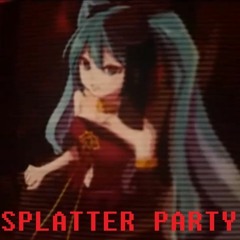 【Dari】 Splatter Party 【HAPPY HALLOWEEN】