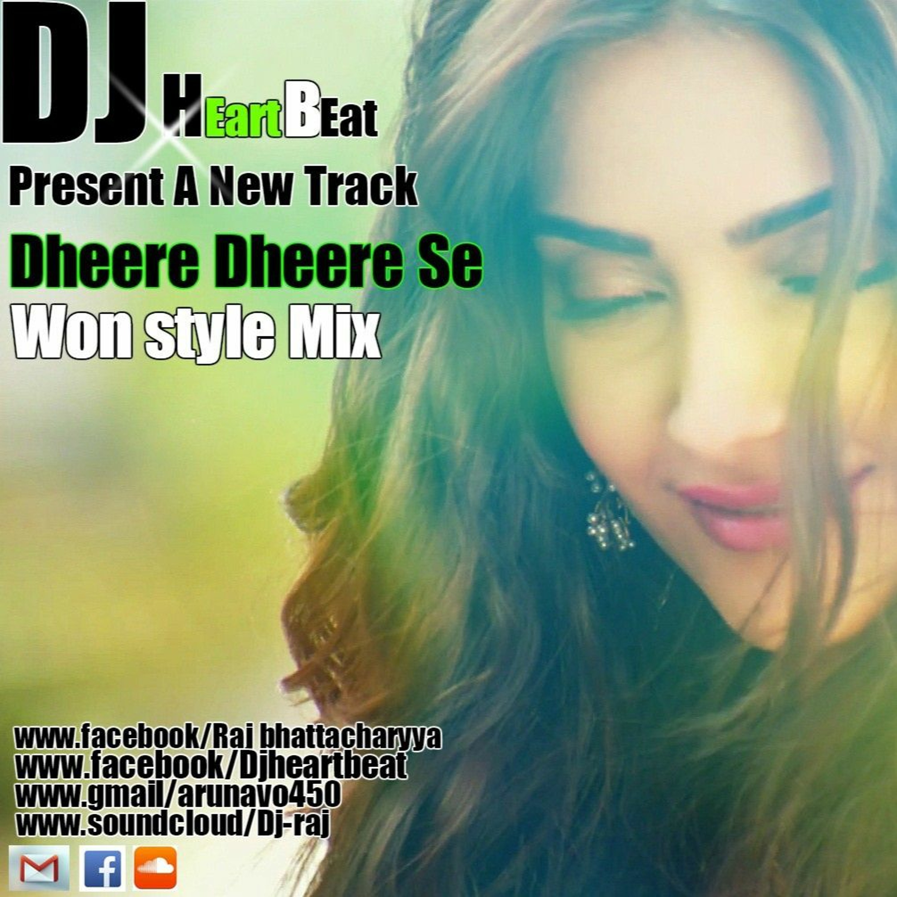 Dheere Dheere Won Style Mix DJ HEARTBEAT
