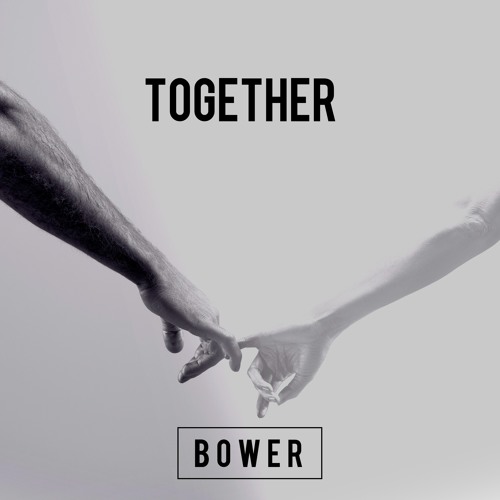 Bower - Together (Original Mix)