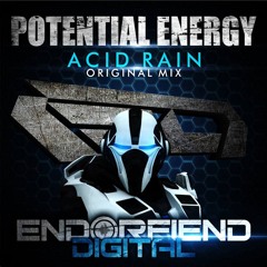 Potential Energy - Acid Rain (Original Mix) [Endorfiend Digital]