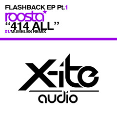 Roosta - 414 All (Mumbles Remix) [X-ite Audio]