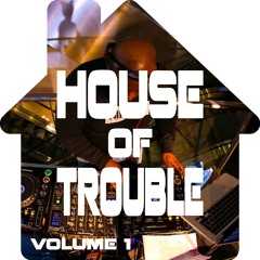 House Of Trouble Vol 1