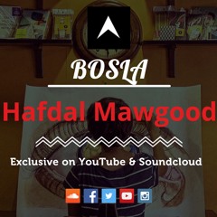 Bosla - Hafdal Mawgood | هفضل موجود