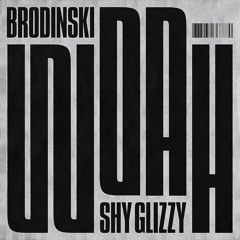 Brodinski & Shy Glizzy - WOAH #songsfromscratch