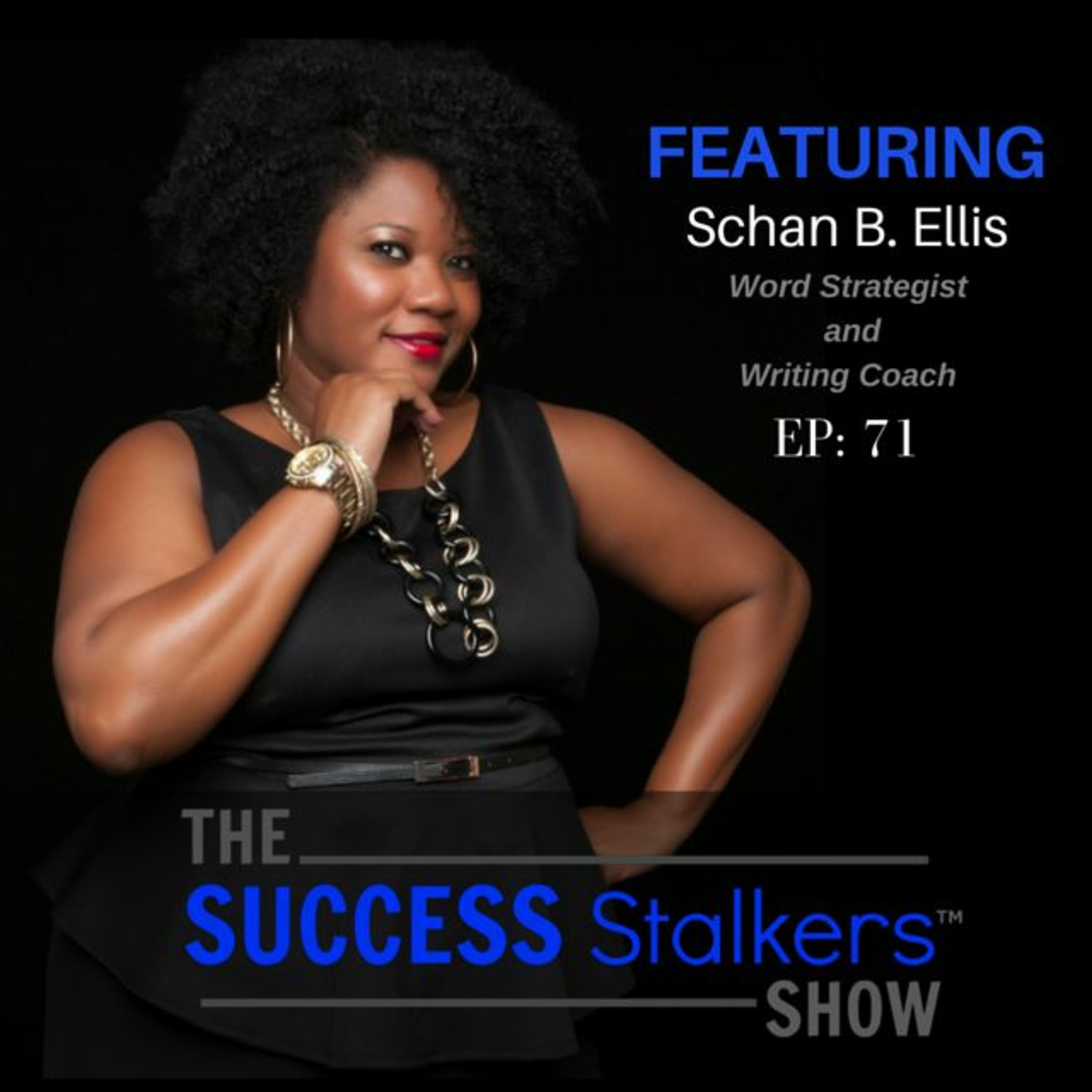 71: Word Strategist - Schan B. Ellis Shares How To Win With Words Image