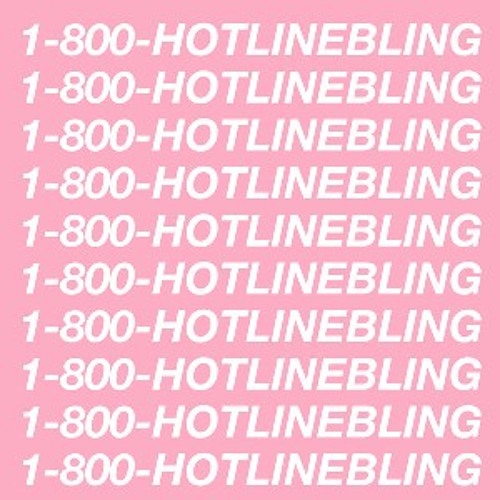 Hotline Bling - Drake