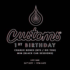Live @ Customs 1st Birthday [26/09/2015]