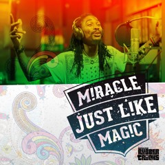 Miracle Is Just Like Magic
